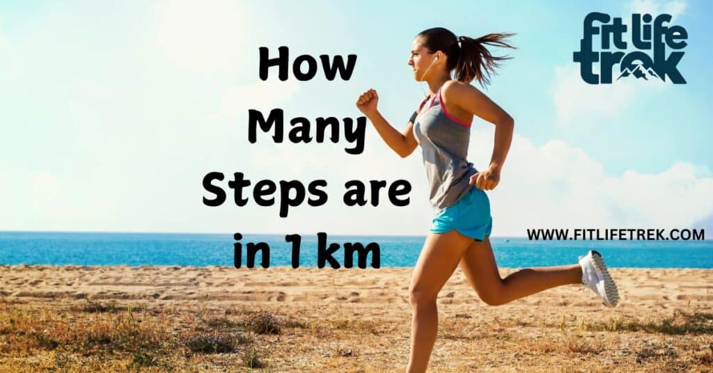 How Many Steps are in 1 km