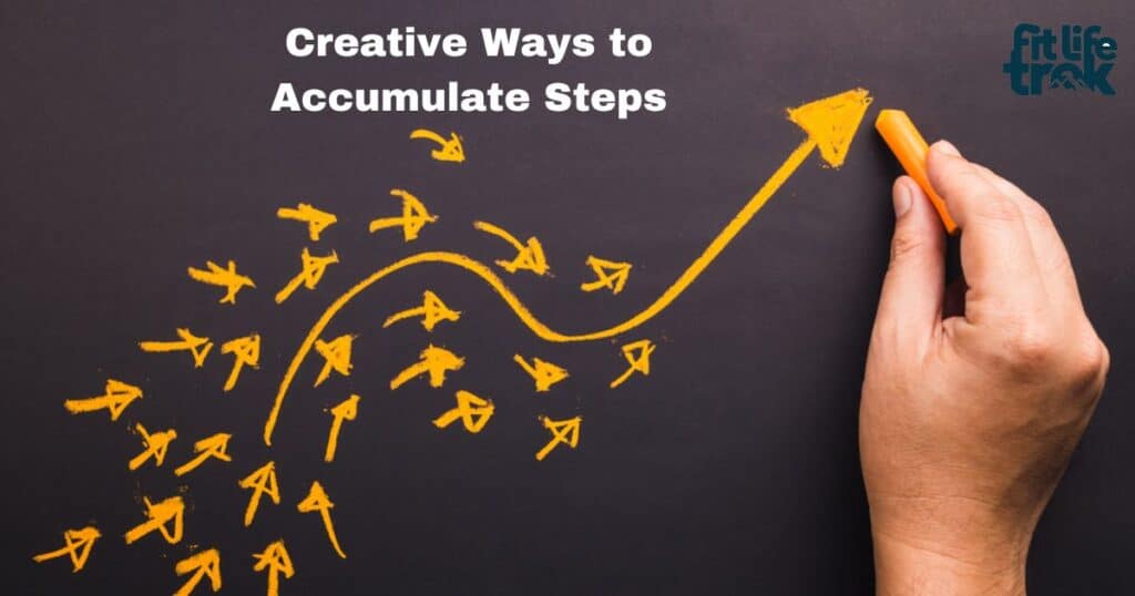 Creative Ways to Accumulate Steps