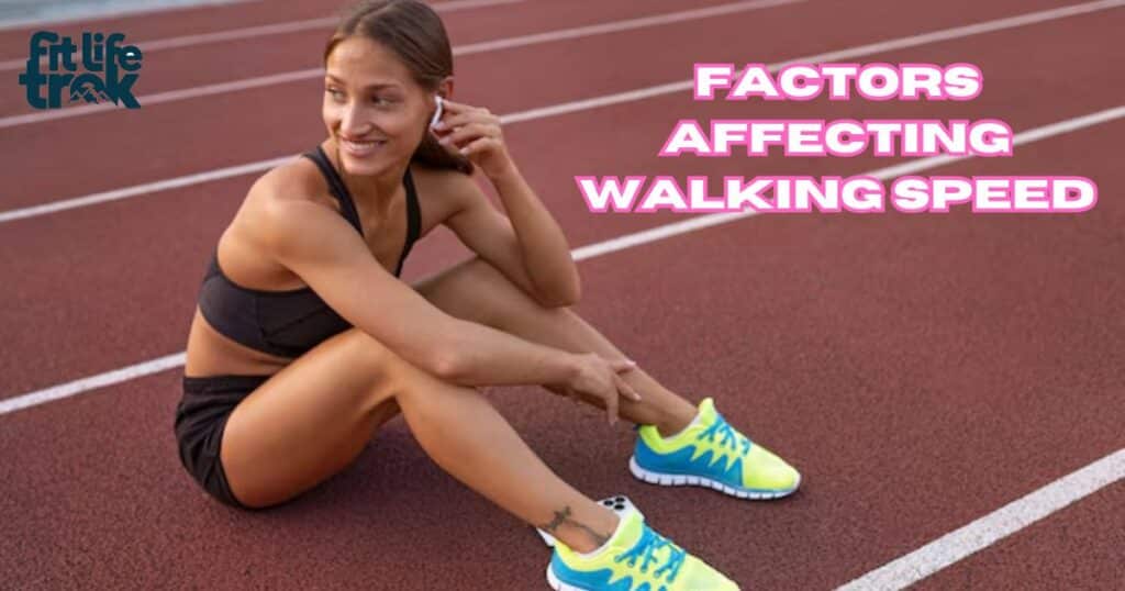 Factors Affecting Walking Speed