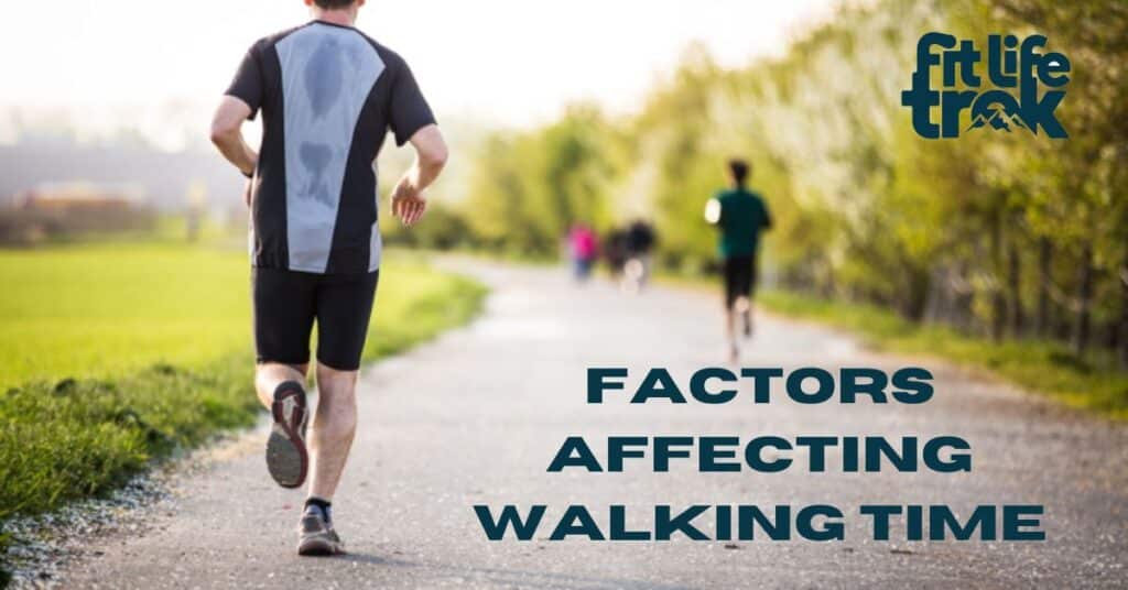 Factors Affecting Walking Time