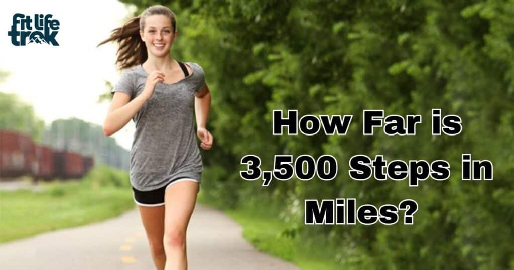 How Far is 3,500 Steps in Miles  (Quick Answer)