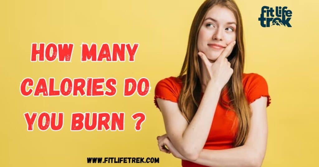 How Many Calories Do You Burn