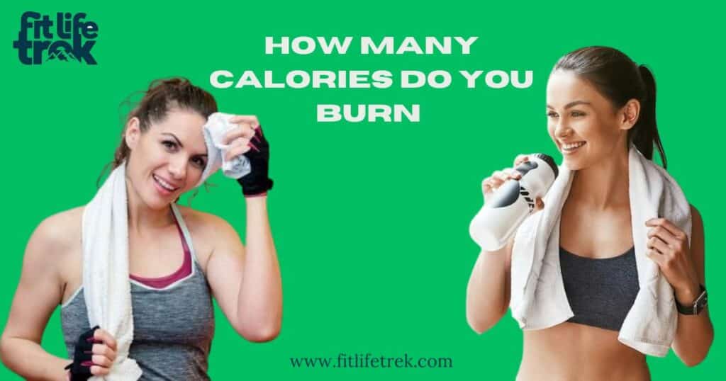 How Many Calories Do You Burn