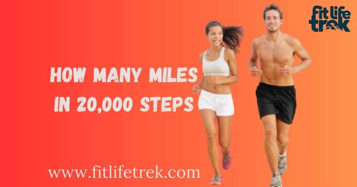 How Many Miles in 20,000 Steps Discover the Distance