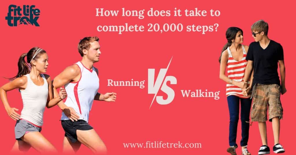 How long does it take to walk 20,000 steps