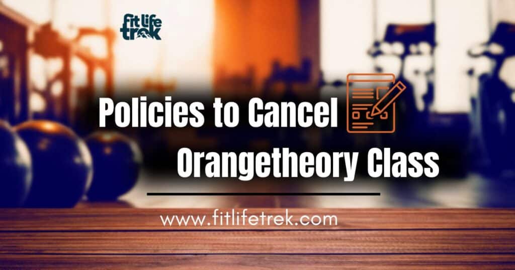 What you need to know about the Orangetheory Class Cancellation policy