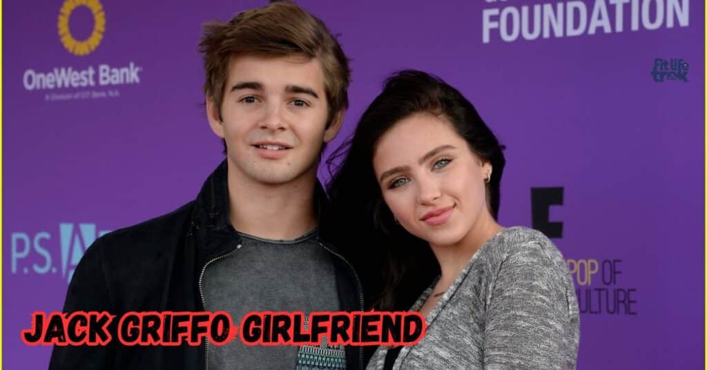 Jack Griffo Girlfriend