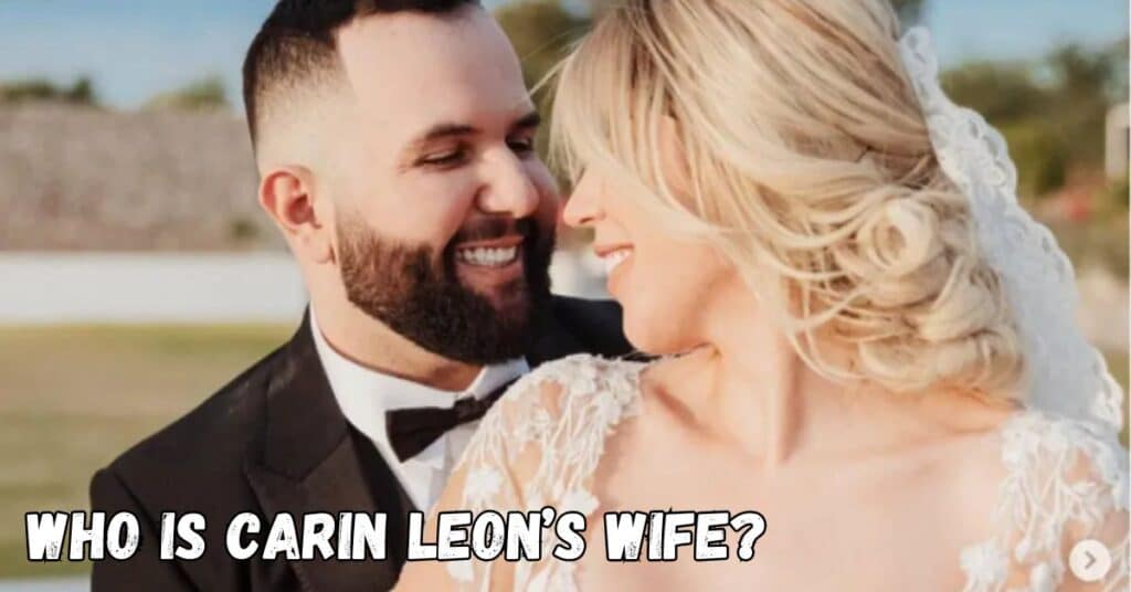 Who Is Carin Leon’s Wife?